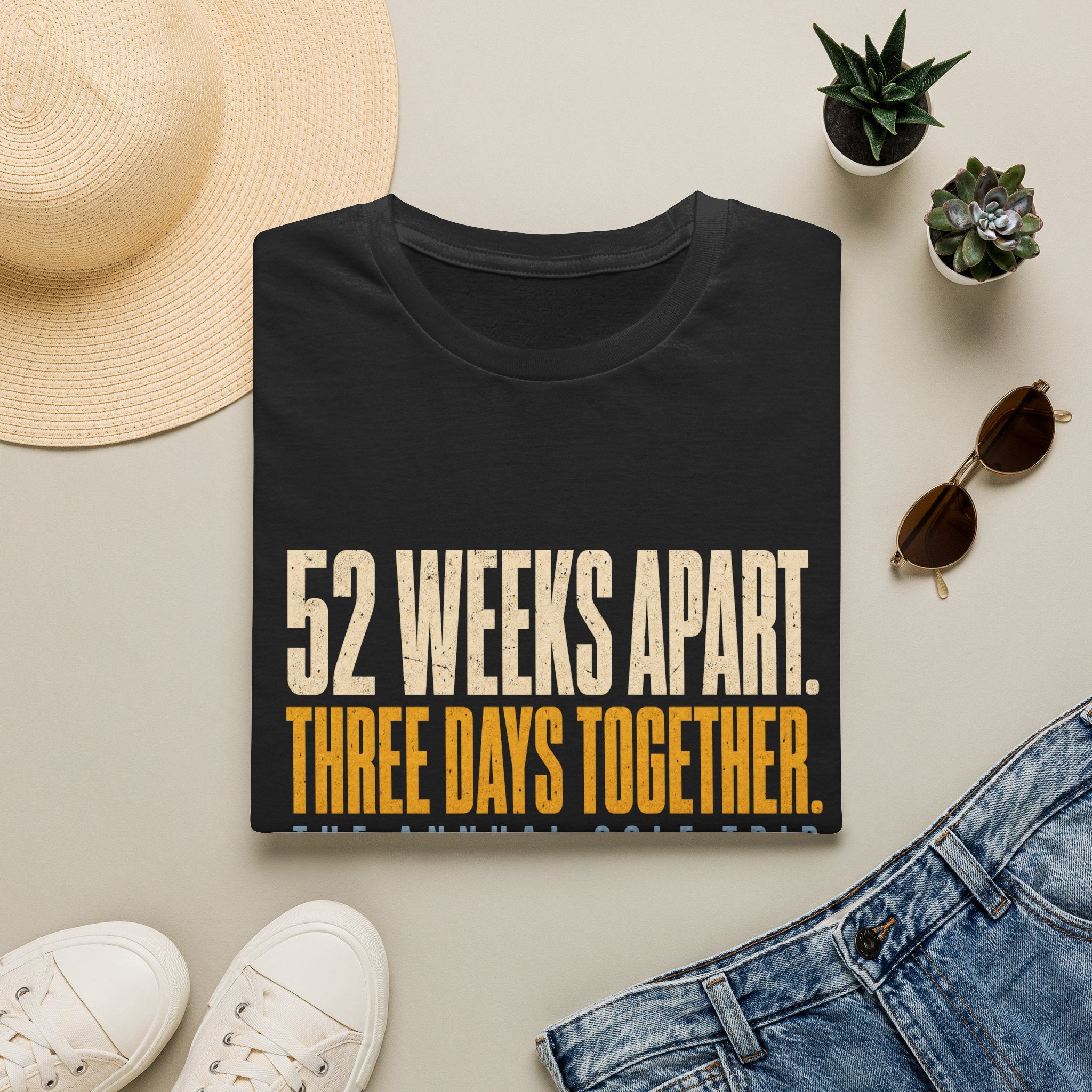 52 Weeks Apart, Three Days Together Annual Golf Trip T-Shirt