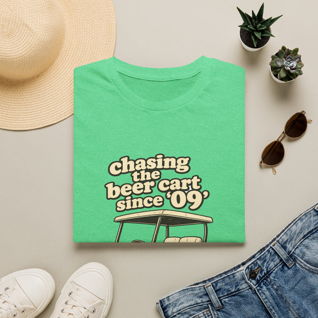 Chasing the Beer Cart Since '09 T-shirt