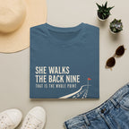 She Walks The Back Nine Golf T-Shirt
