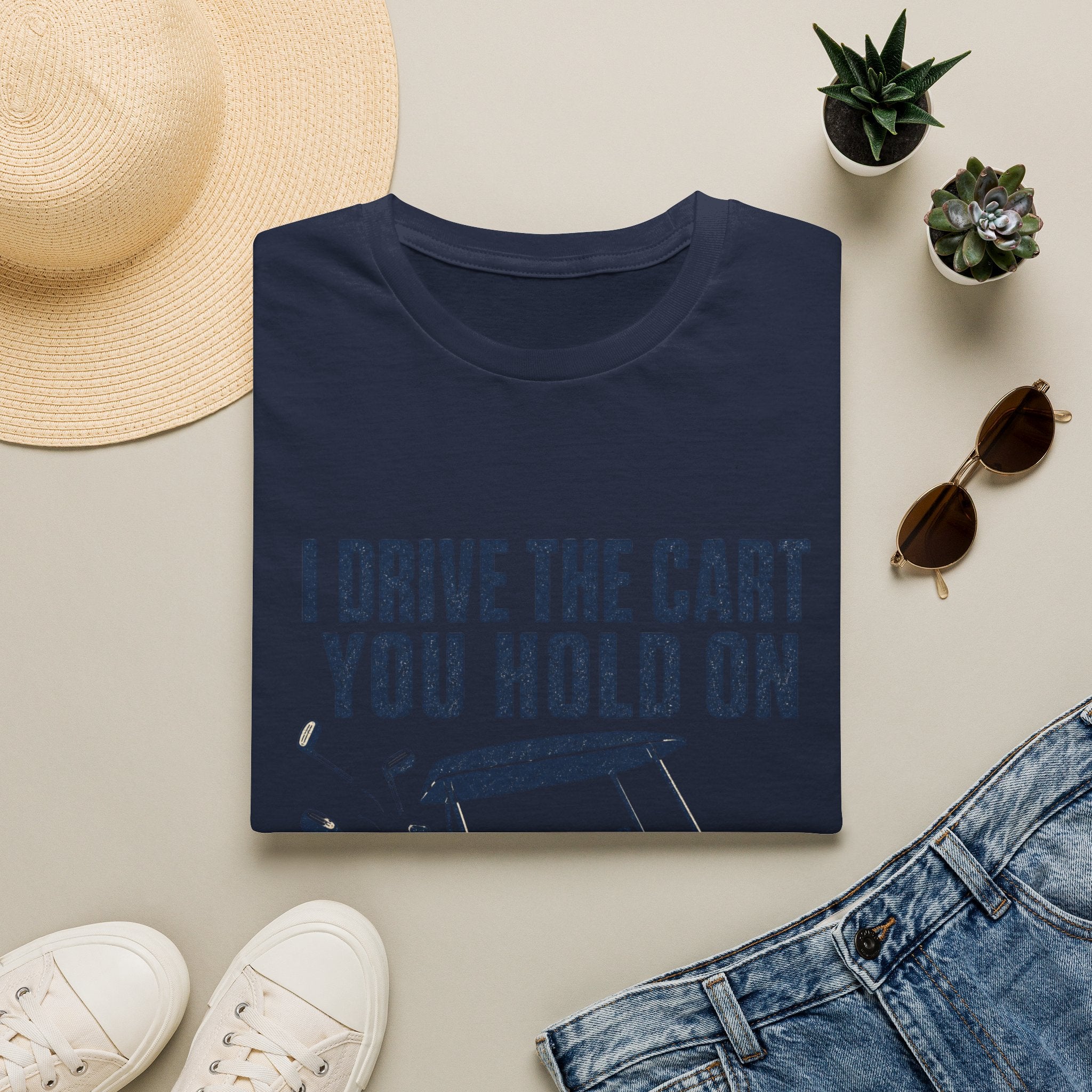 I Drive The Cart You Hold On Funny Golf T-Shirt