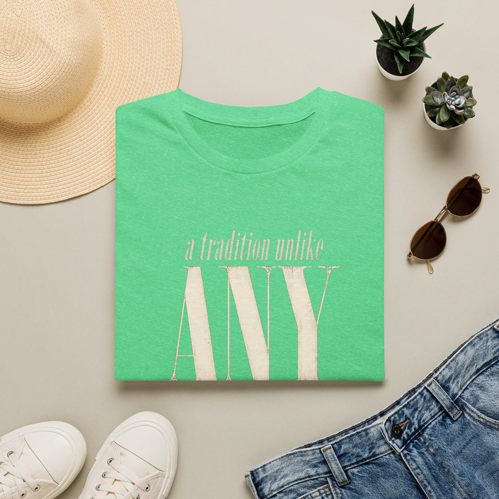 "A Tradition Unlike Any Other" Graphic T-shirt